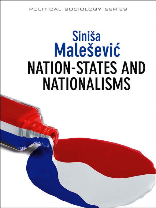 Title details for Nation-States and Nationalisms by Sinisa Malesevic - Available